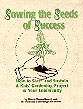 Sowing the Seeds of Success